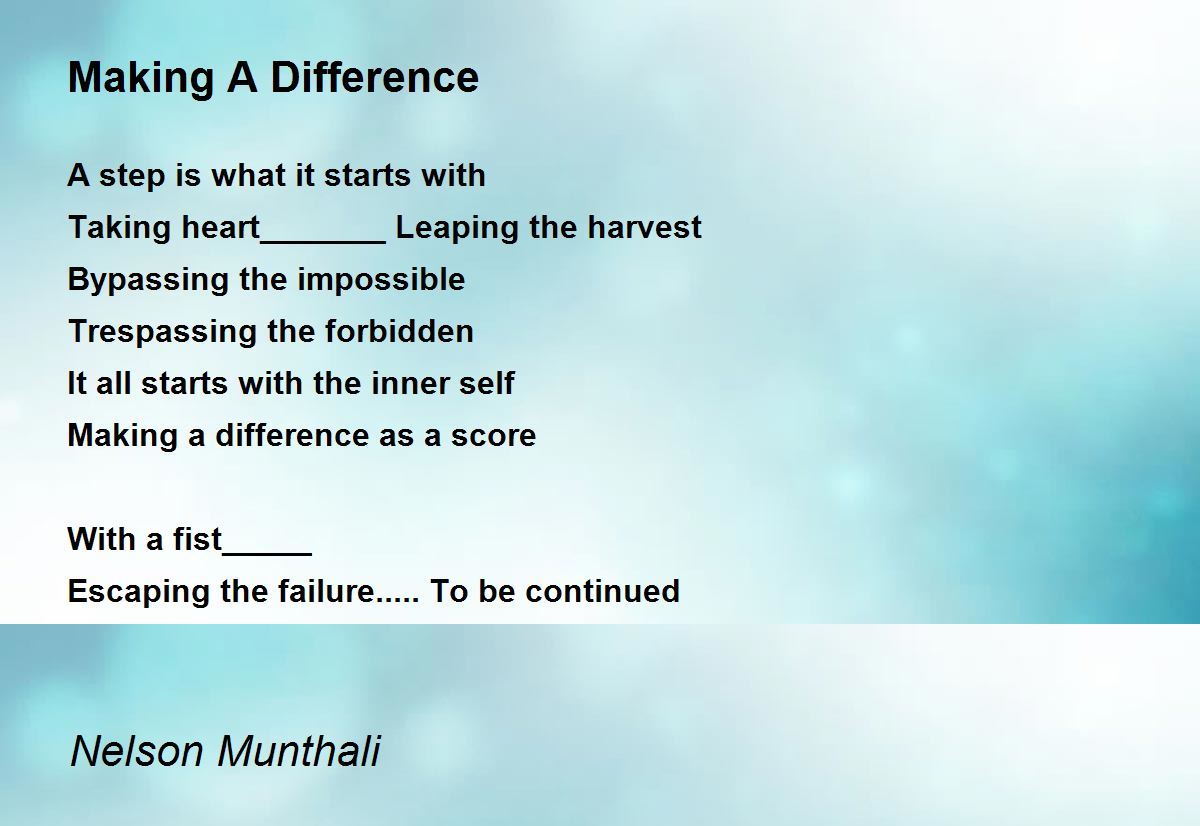 Making A Difference Poem by Nelson Munthali - Poem Hunter