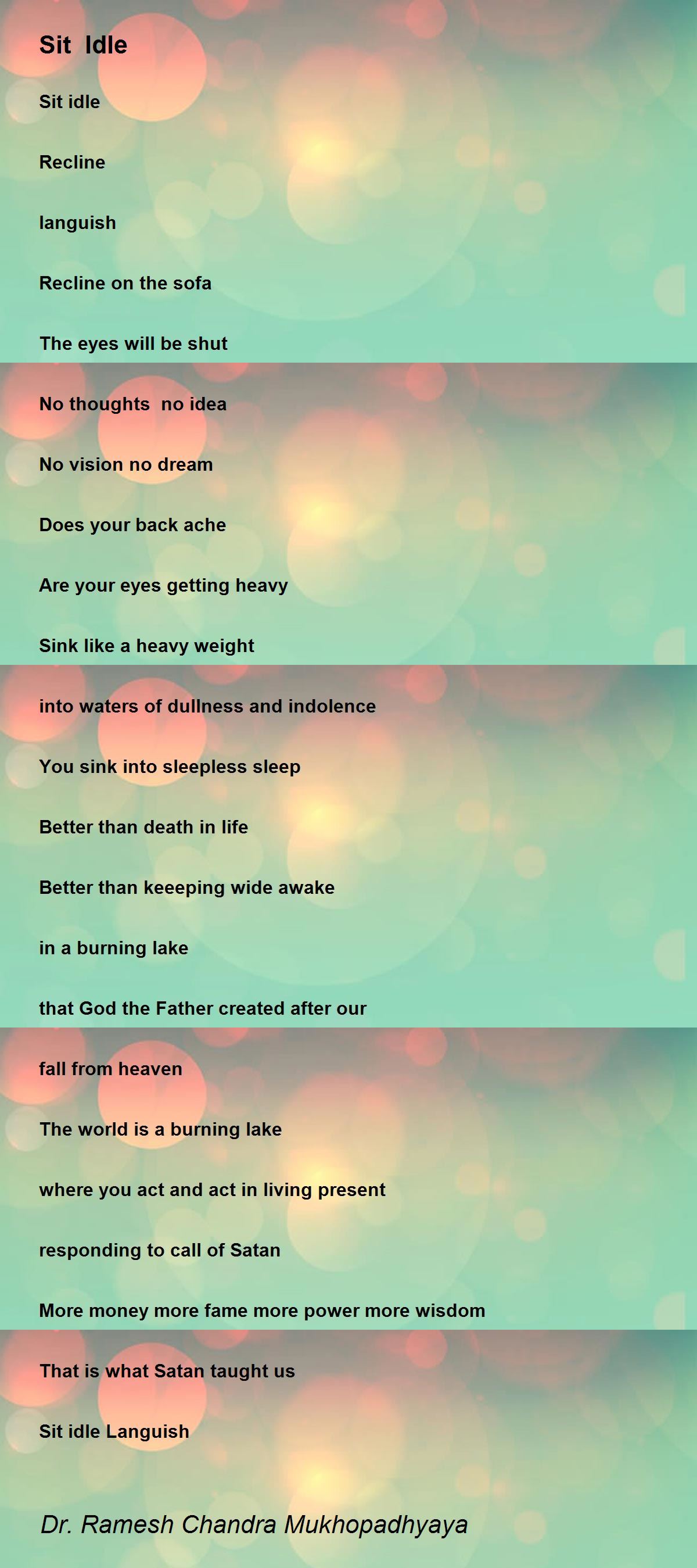 Sit Idle Sit Idle Poem by Dr. Ramesh Chandra Mukhopadhyaya