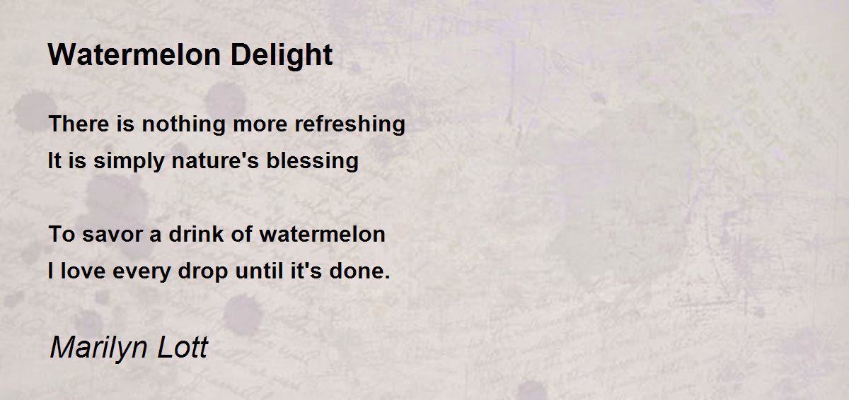 Watermelon Delight Watermelon Delight Poem by Marilyn Lott