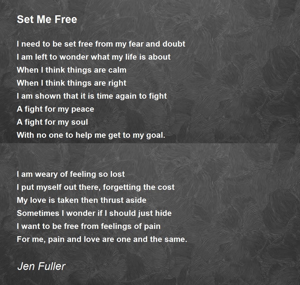 Set Me Free Set Me Free Poem by Jen Fuller