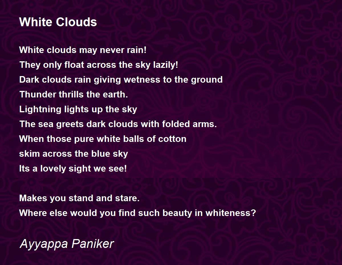 White Clouds White Clouds Poem by Ayyappa Paniker