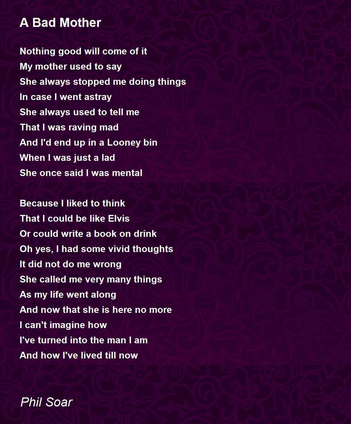A Bad Mother A Bad Mother Poem by Phil Soar