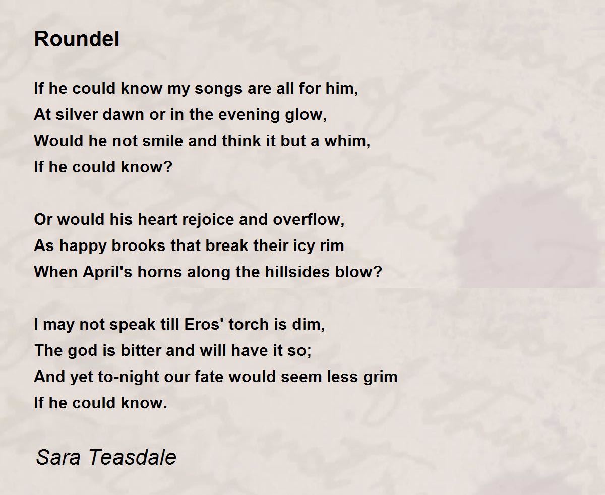 Roundel Poem by Sara Teasdale - Poem Hunter