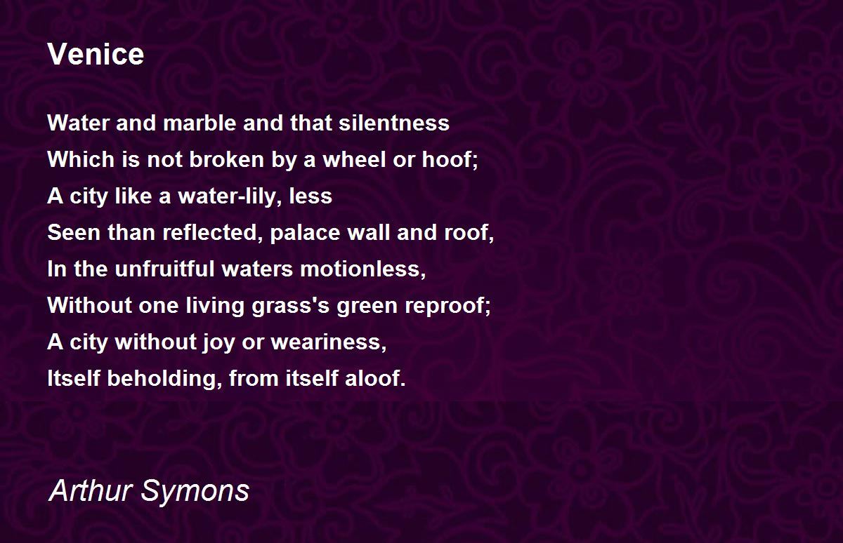 Venice Poem by Arthur Symons - Poem Hunter