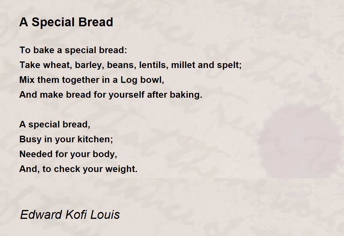 A Special Bread A Special Bread Poem by Edward Kofi Louis