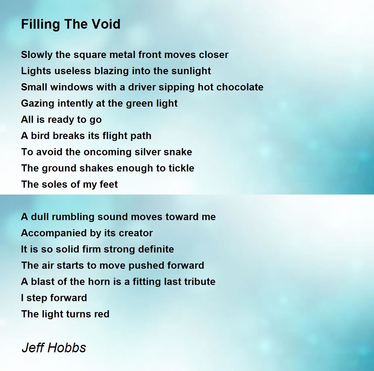 Filling The Void Filling The Void Poem by Jeff Hobbs