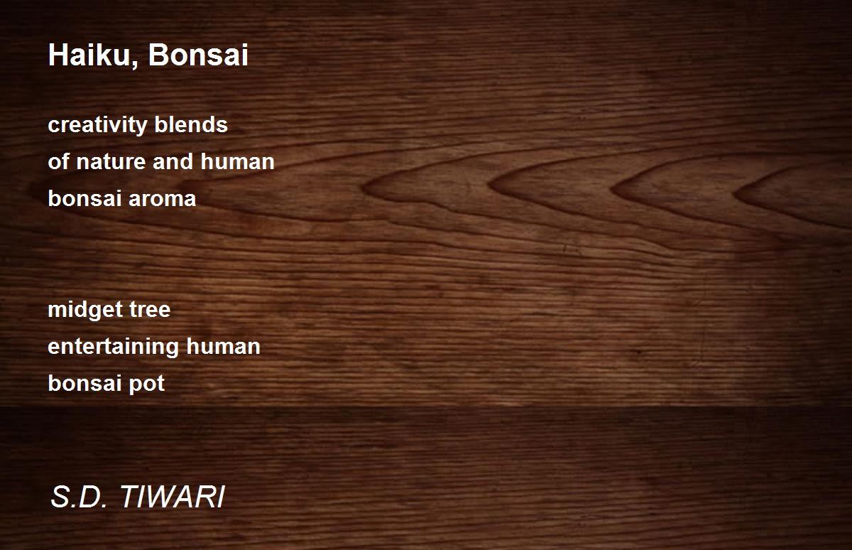 Haiku, Bonsai Haiku, Bonsai Poem by S.D. TIWARI