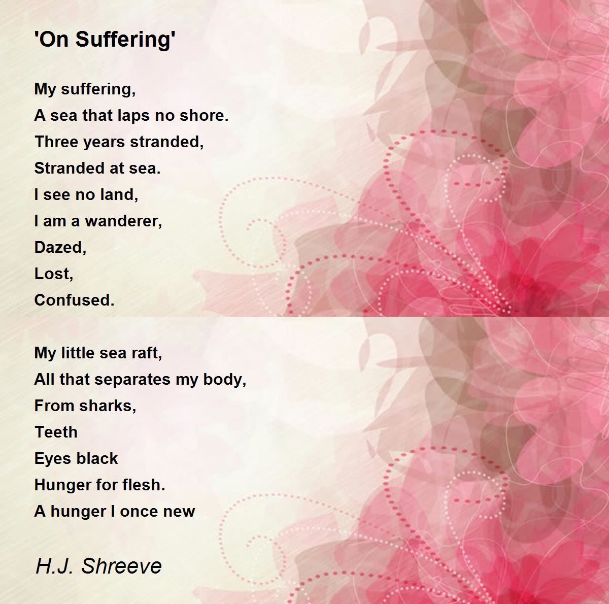 'On Suffering' - 'On Suffering' Poem by H.J. Shreeve