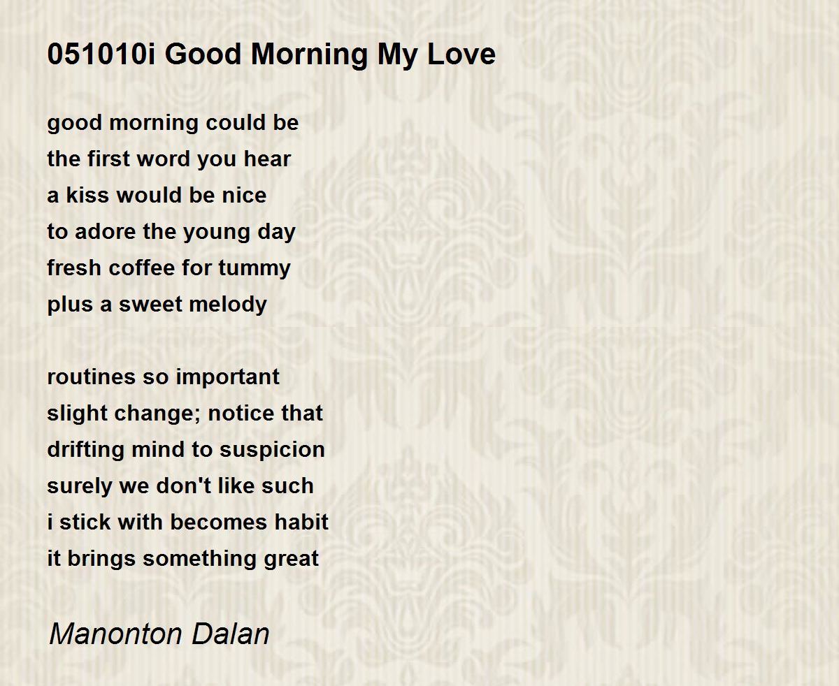 051010i Good Morning My Love Poem by Manonton Dalan - Poem Hunter