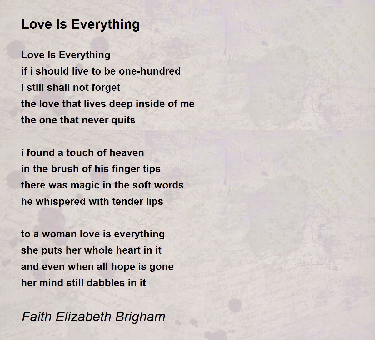 Love Is Everything Love Is Everything Poem by Faith Elizabeth Brigham