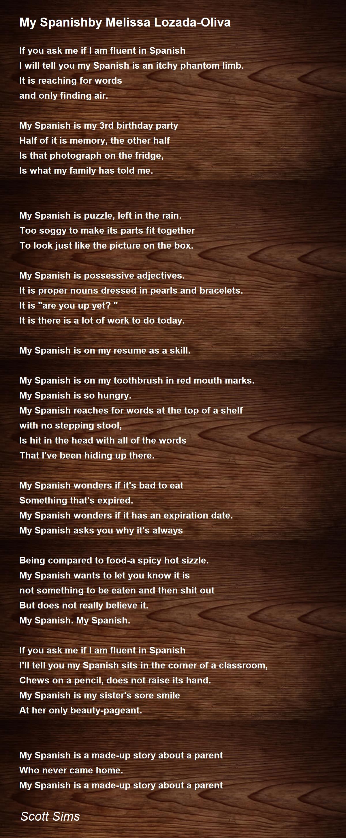 My Spanishby Melissa Lozada Oliva By Scott Sims My Spanishby Melissa Lozada Oliva Poem