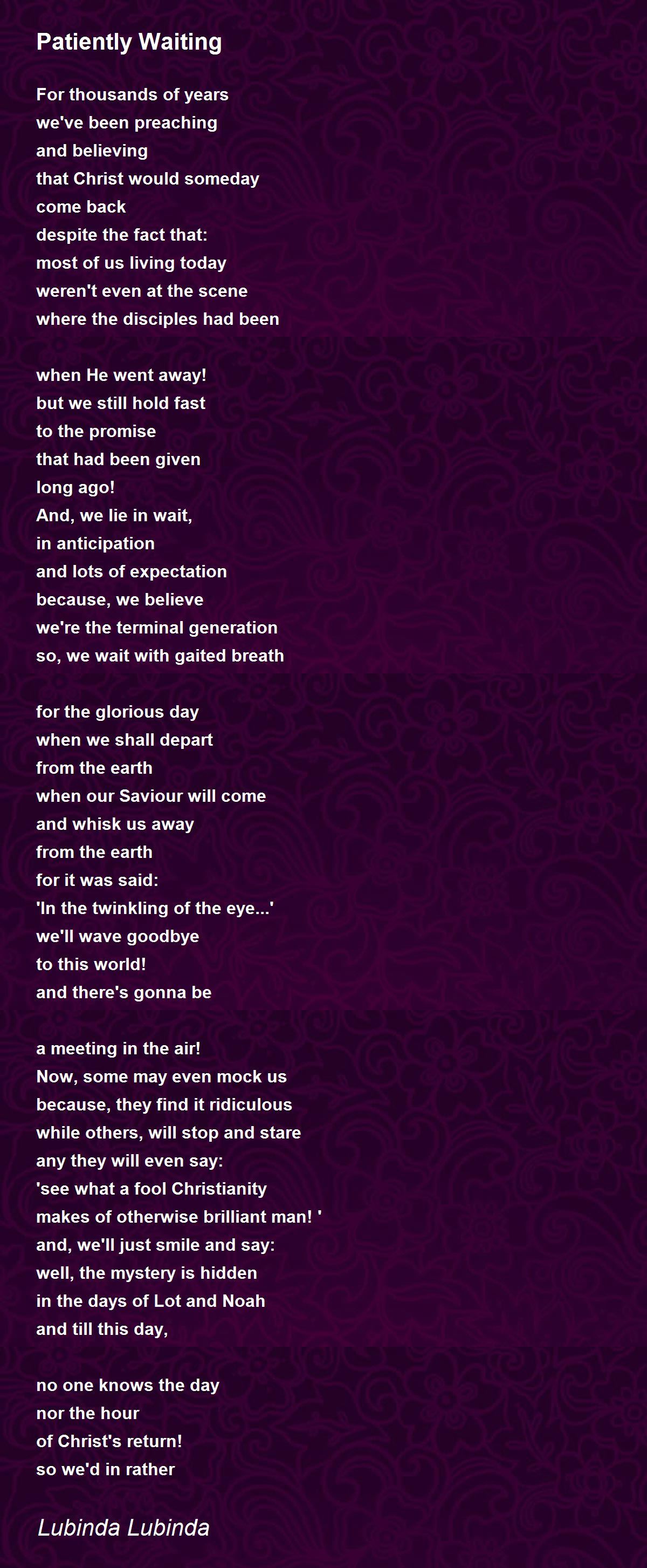 Patiently Waiting By Lubinda Lubinda Patiently Waiting Poem