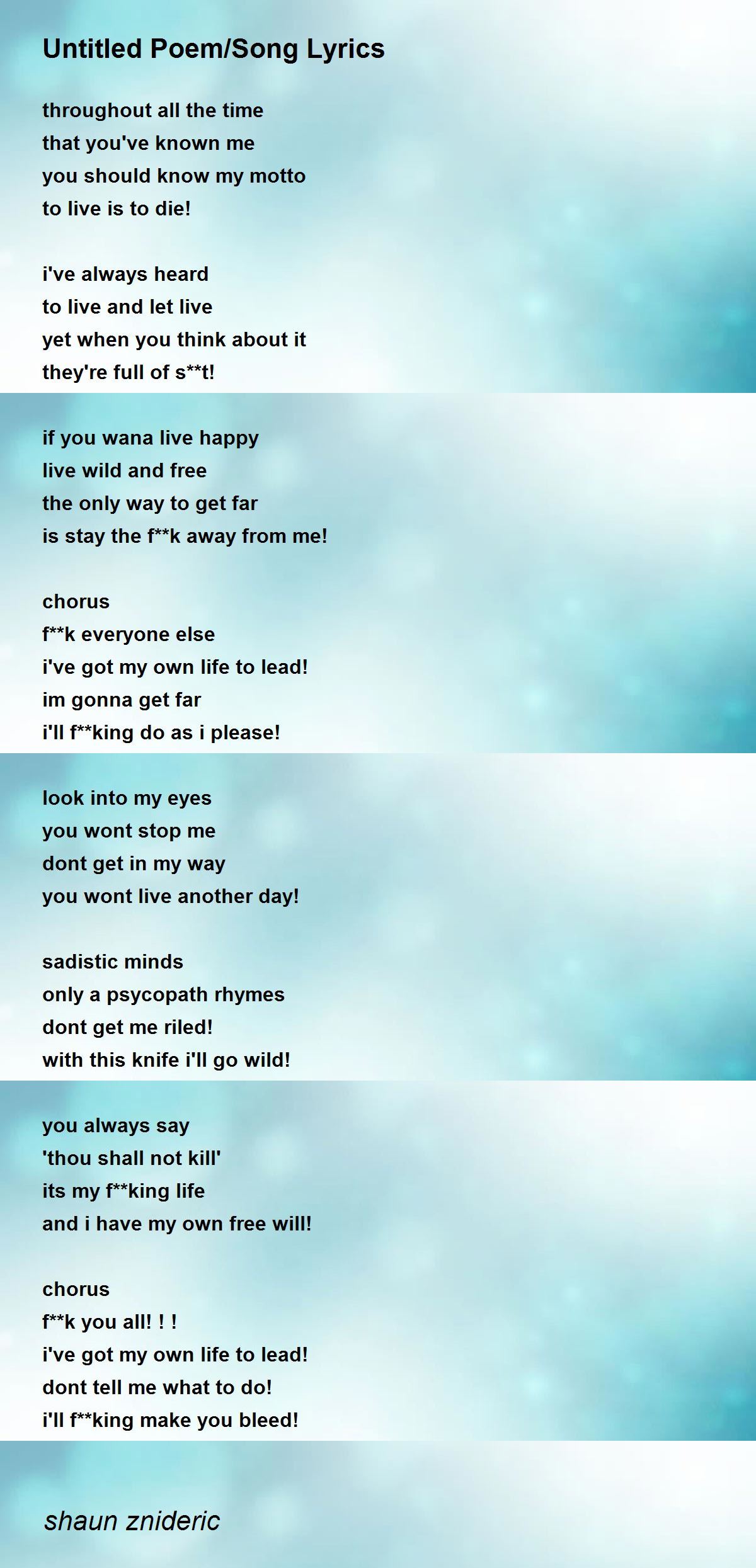 Untitled Poem Song Lyrics Untitled Poem Song Lyrics Poem By Shaun Znideric