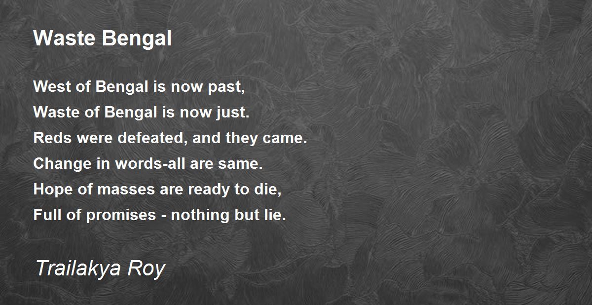 Waste Bengal Waste Bengal Poem by Trailakya Roy