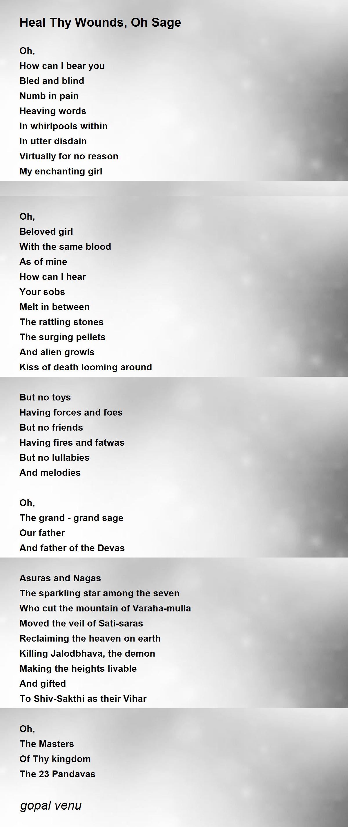 Heal Thy Wounds, Oh Sage by gopal venu Heal Thy Wounds, Oh Sage Poem