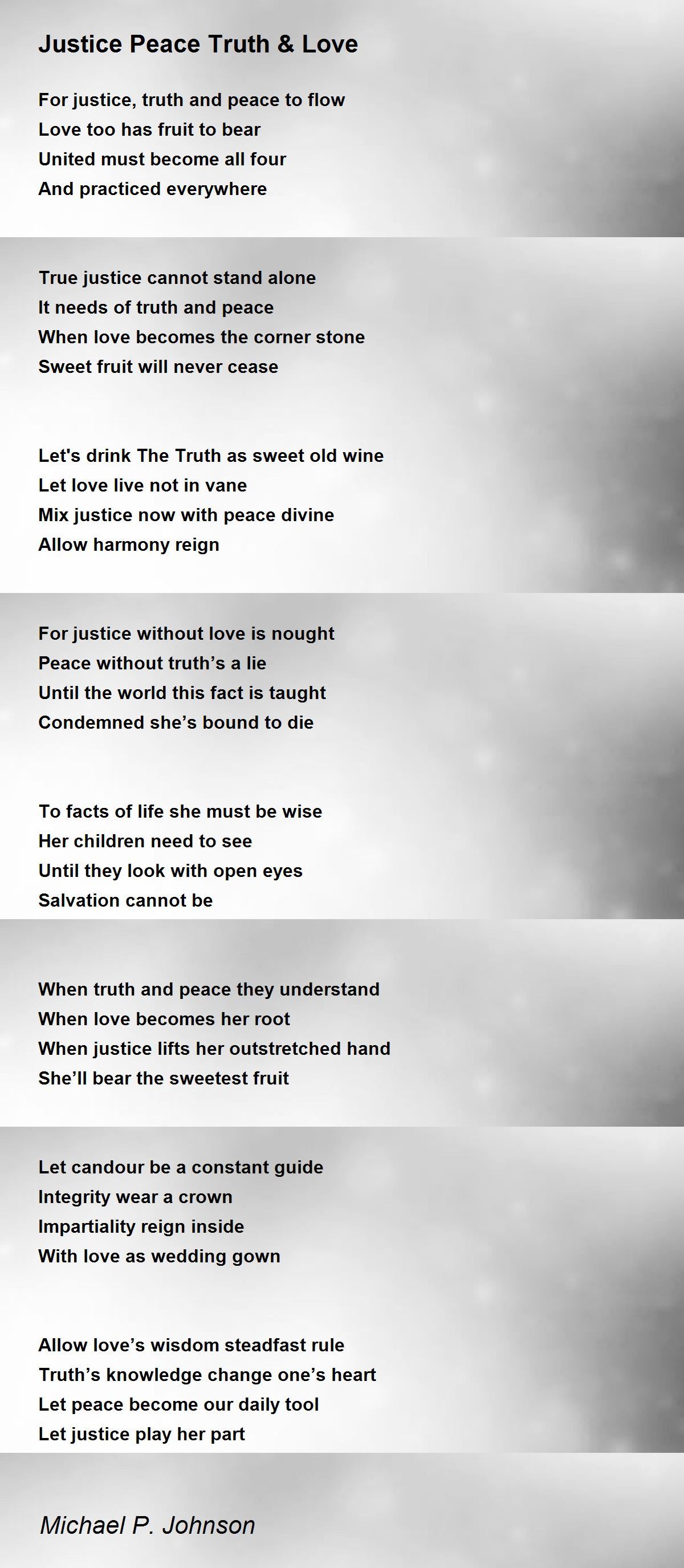 Justice Peace Truth & Love Justice Peace Truth & Love Poem by Michael