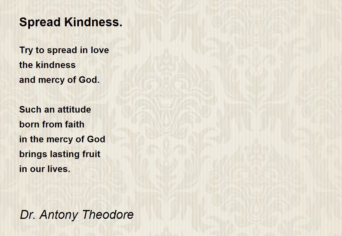 Spread Kindness. Spread Kindness. Poem by Dr. Antony Theodore