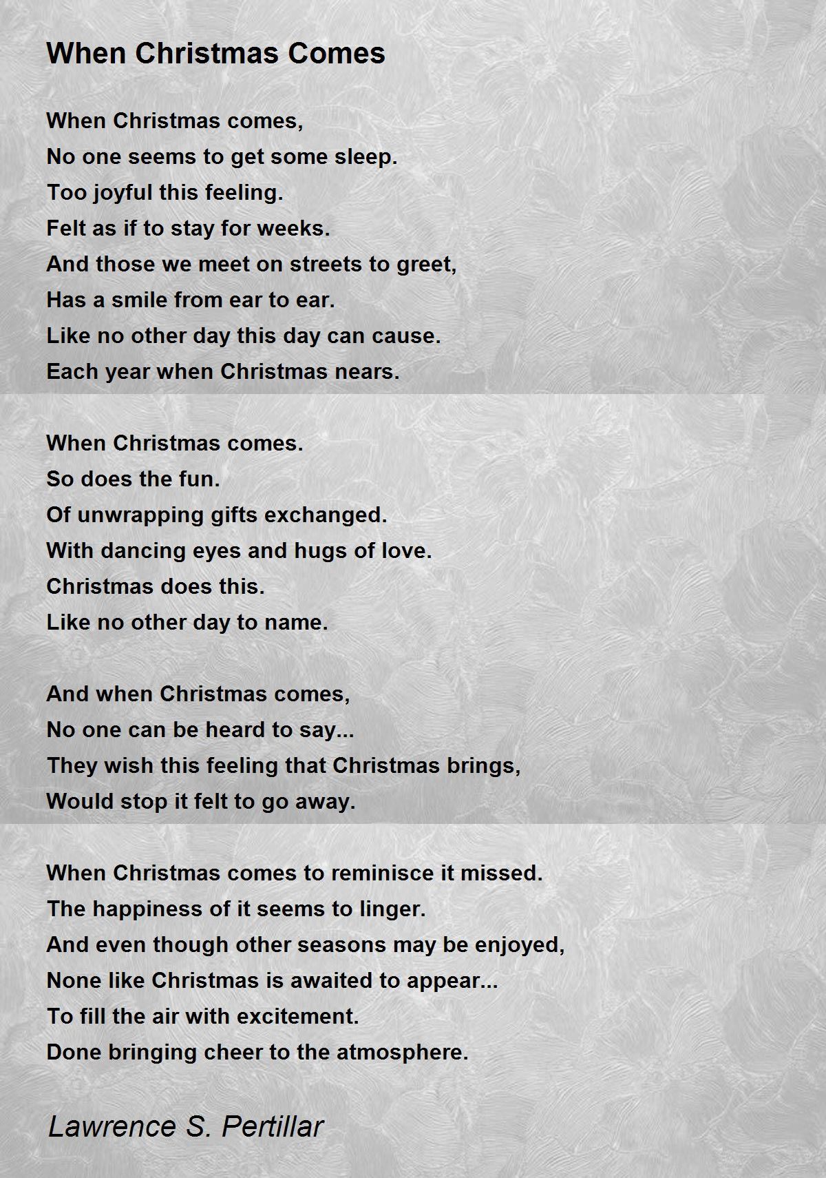When Christmas Comes When Christmas Comes Poem by Lawrence S. Pertillar