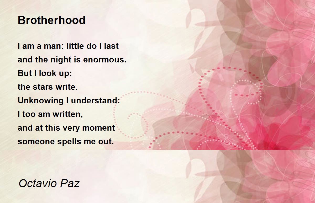 Brotherhood Poem by Octavio Paz - Poem Hunter Comments