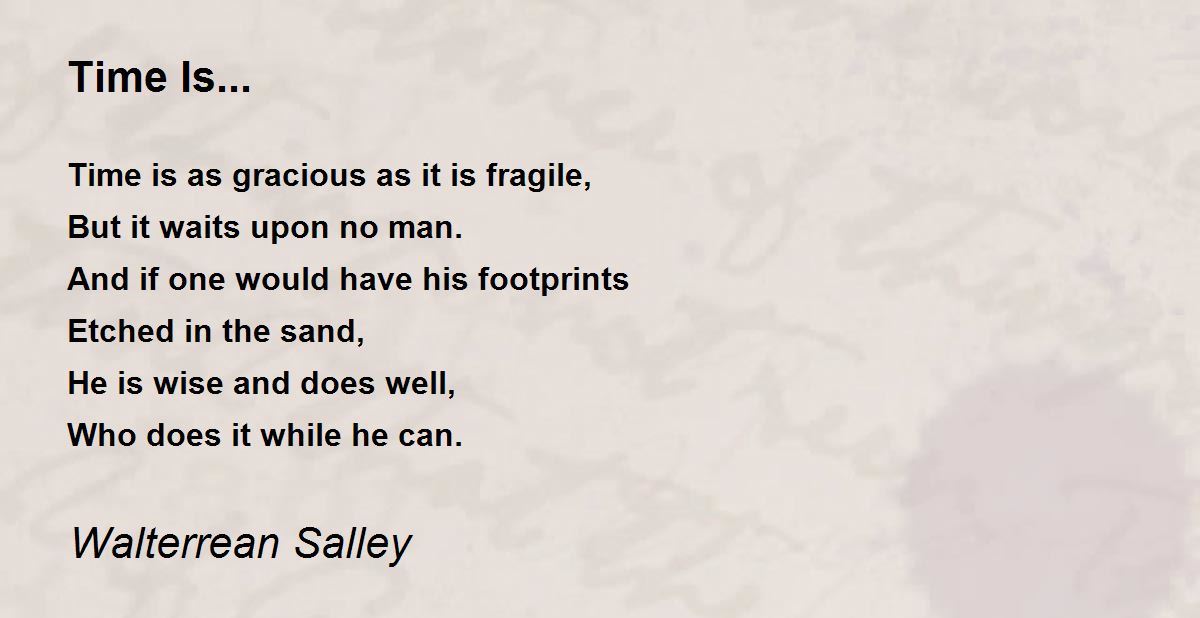 Time Is... Time Is... Poem by Walterrean Salley