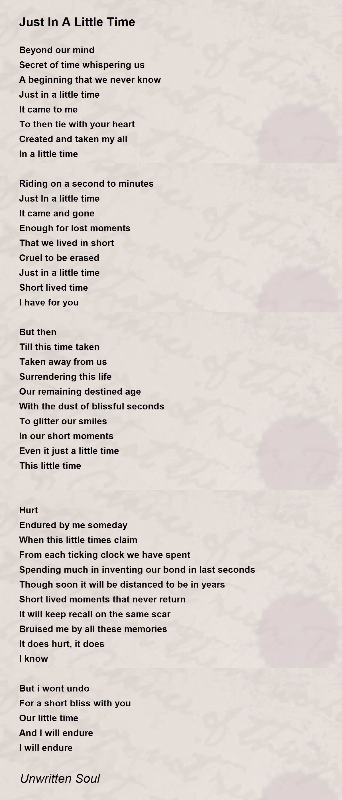 Just In A Little Time Just In A Little Time Poem by Unwritten Soul