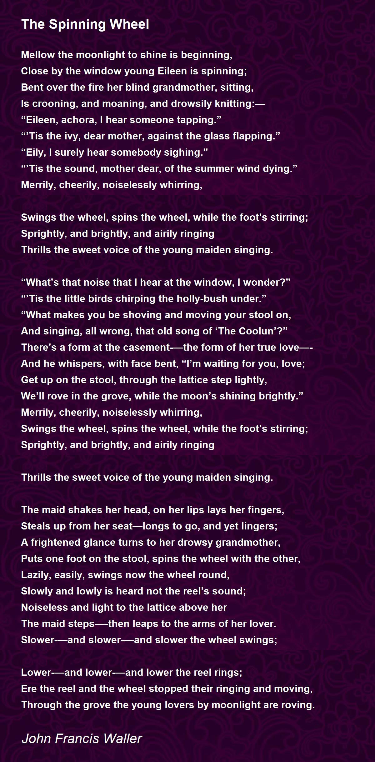 The Spinning Wheel The Spinning Wheel Poem by John Francis Waller