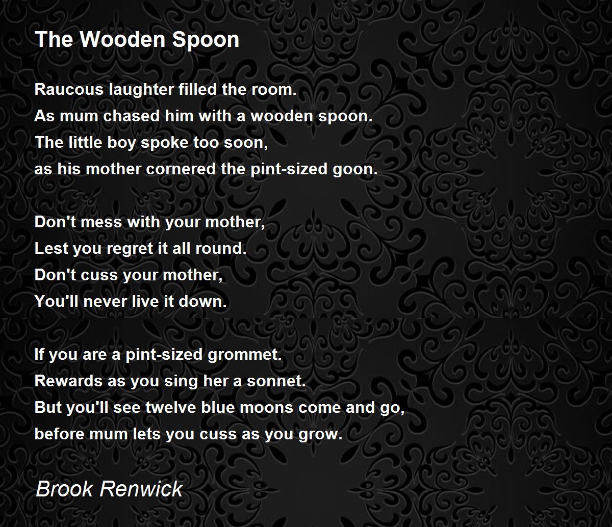 The Wooden Spoon The Wooden Spoon Poem by Brook Renwick