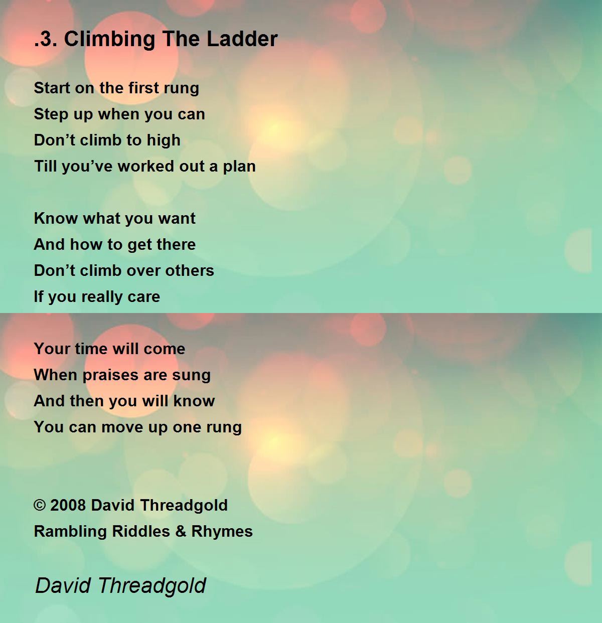 .3. Climbing The Ladder .3. Climbing The Ladder Poem by David Threadgold
