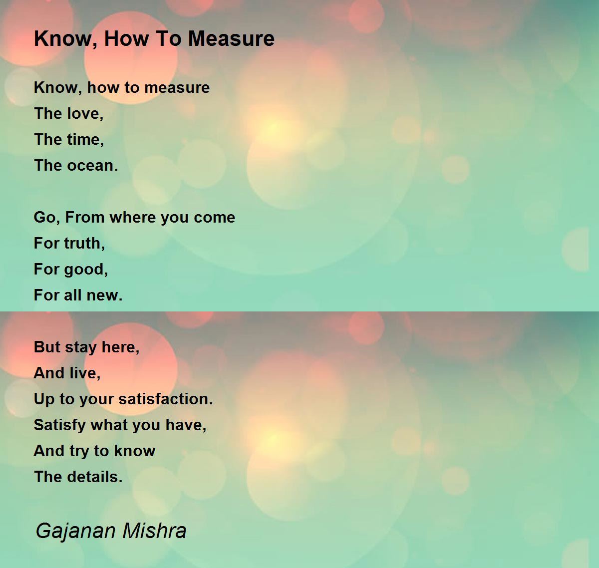 Know, How To Measure by Gajanan Mishra Know, How To Measure Poem