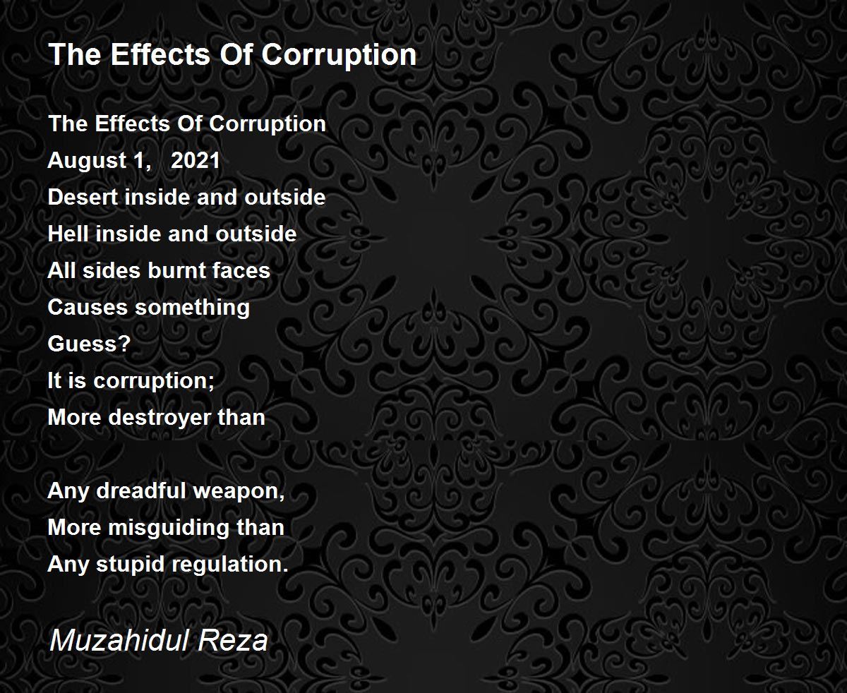 The Effects Of Corruption By Muzahidul Reza The Effects Of Corruption Poem