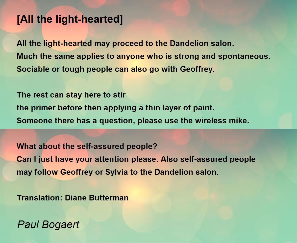 [All the lighthearted] by Paul Bogaert [All the lighthearted] Poem