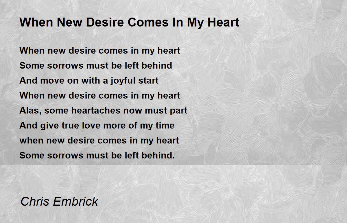 When New Desire Comes In My Heart by Chris Embrick When New Desire