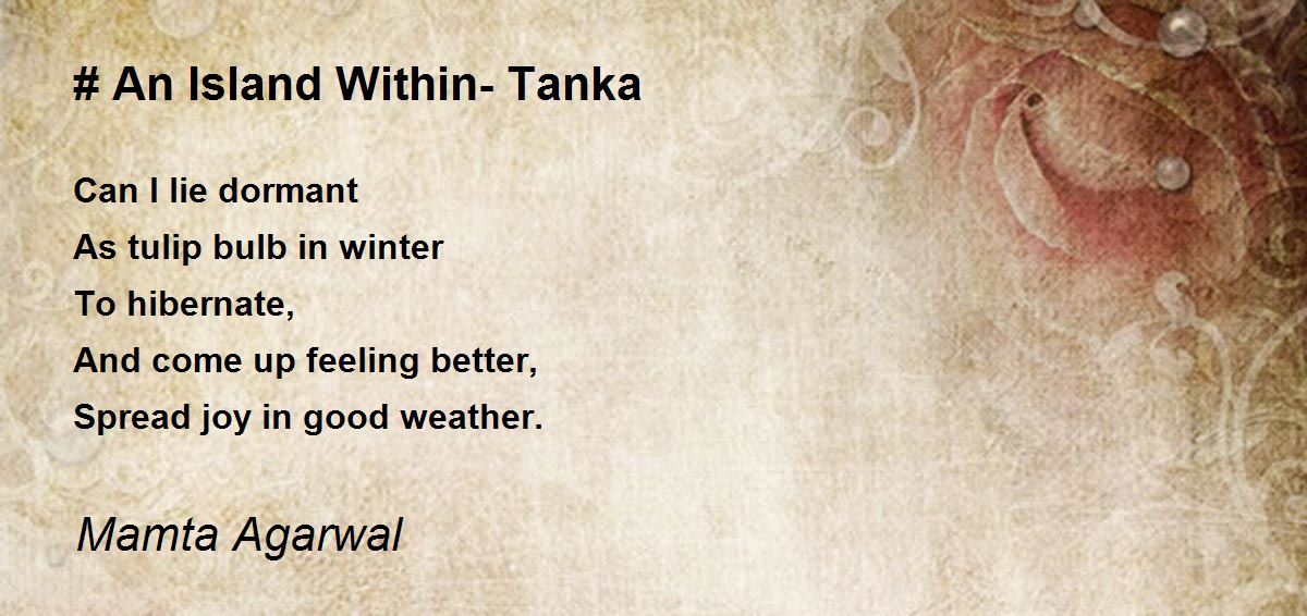# An Island Within- Tanka by Mamta Agarwal - # An Island Within- Tanka Poem