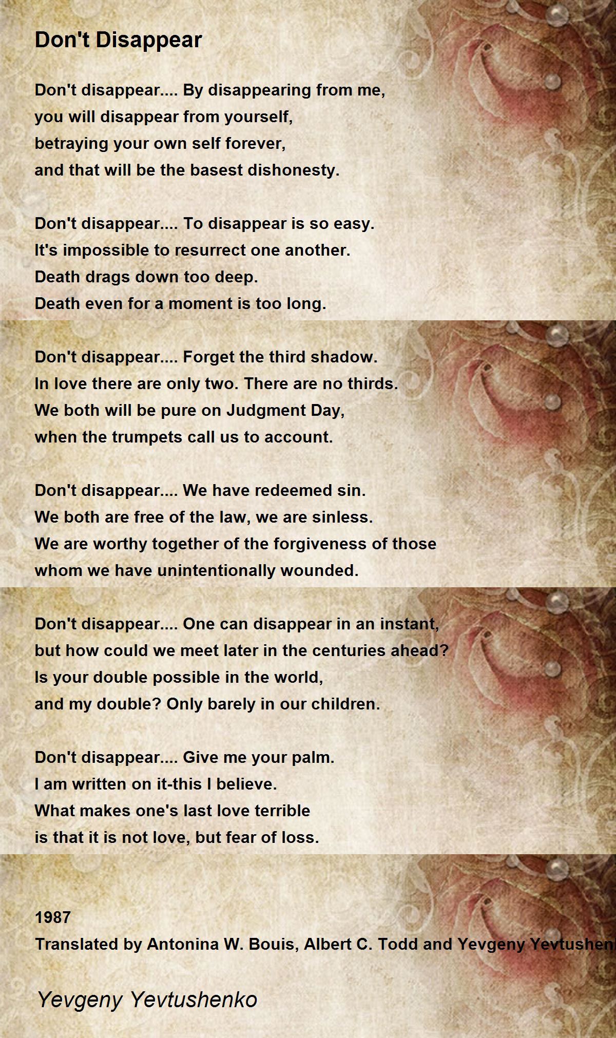 Don't Disappear Poem by Yevgeny Yevtushenko - Poem Hunter