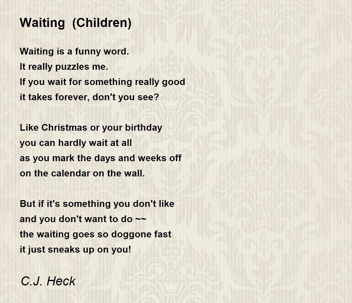 Waiting (Children) Poem by C.J. Heck - Poem Hunter