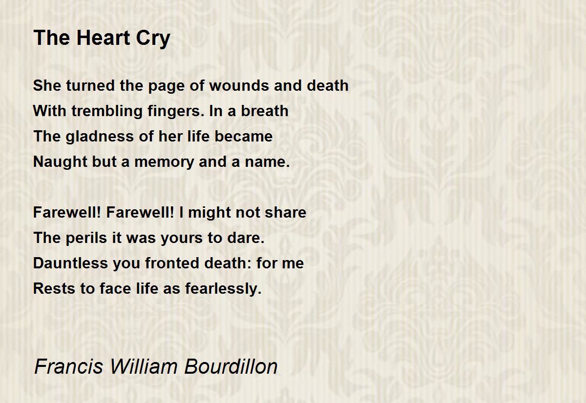 The Heart Cry By Francis William Bourdillon The Heart Cry Poem
