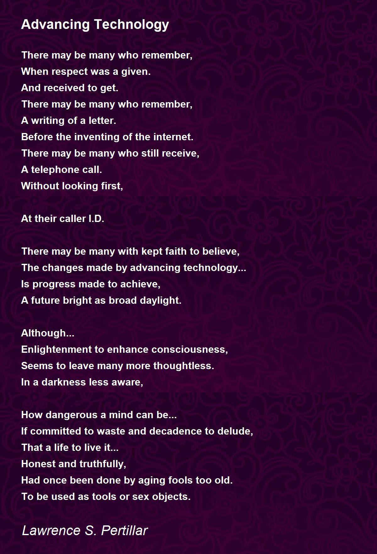 Advancing Technology Advancing Technology Poem by Lawrence S. Pertillar
