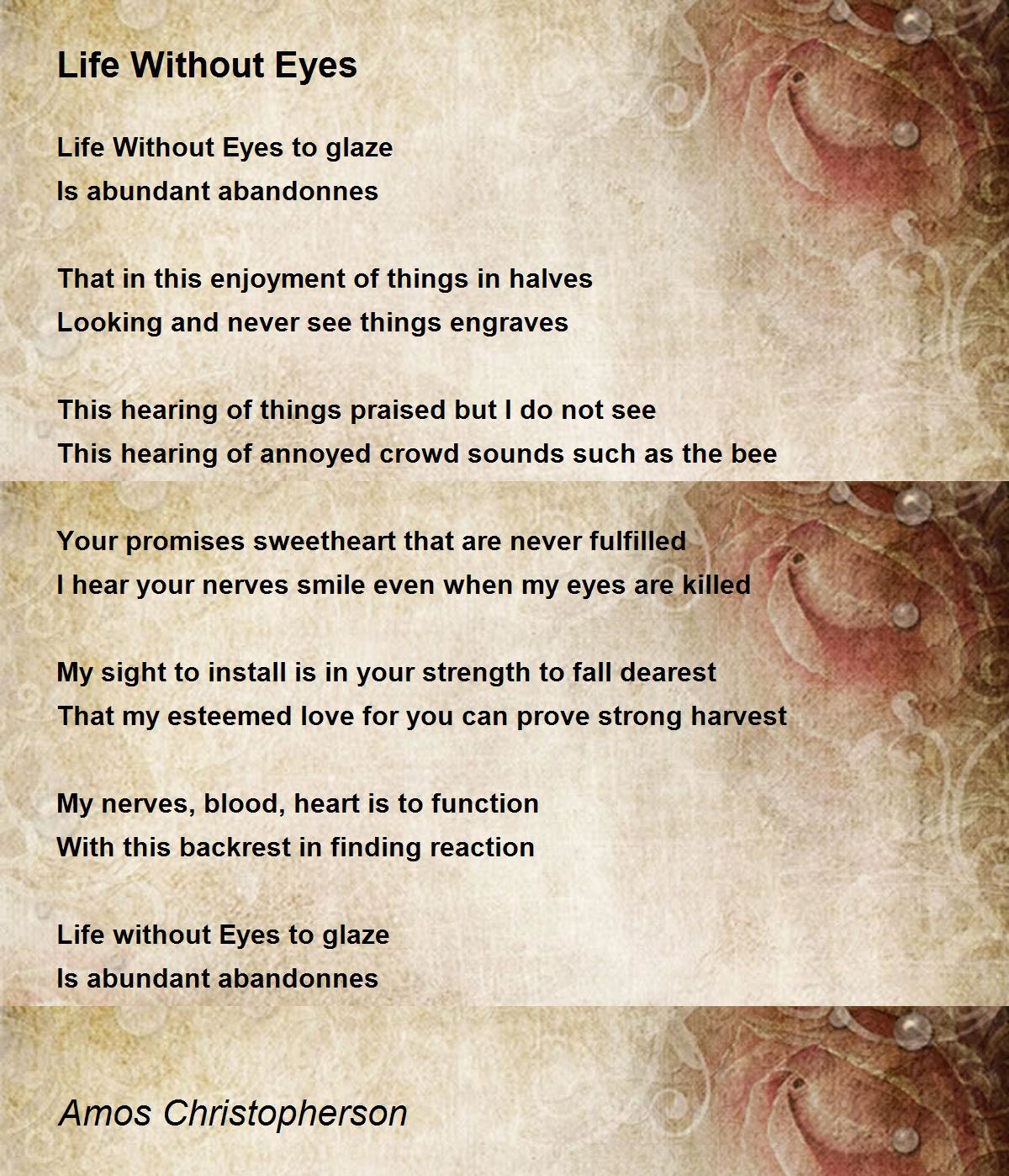Life Without Eyes by Amos Christopherson Life Without Eyes Poem