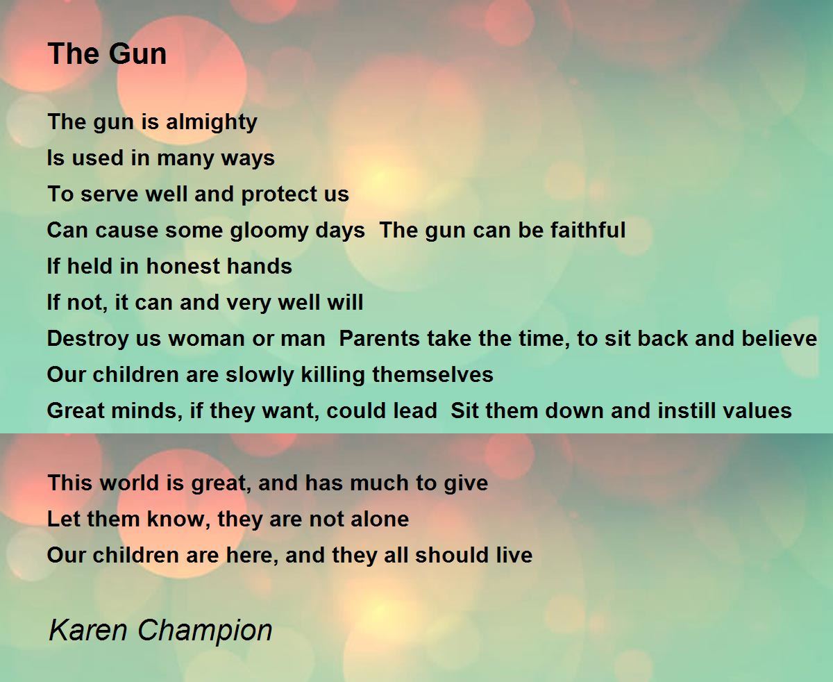 The Gun by Karen Champion The Gun Poem