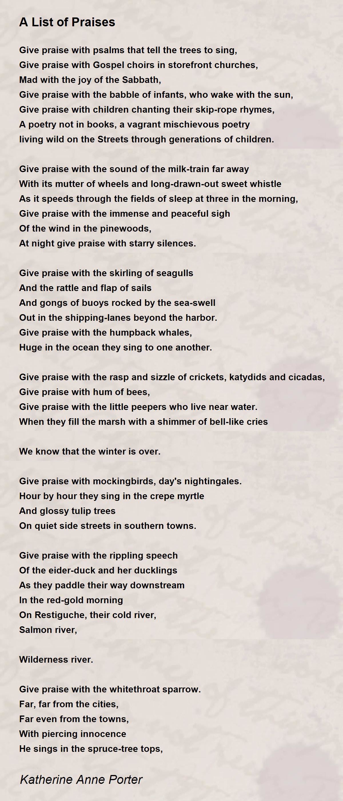 A List of Praises A List of Praises Poem by Katherine Anne Porter