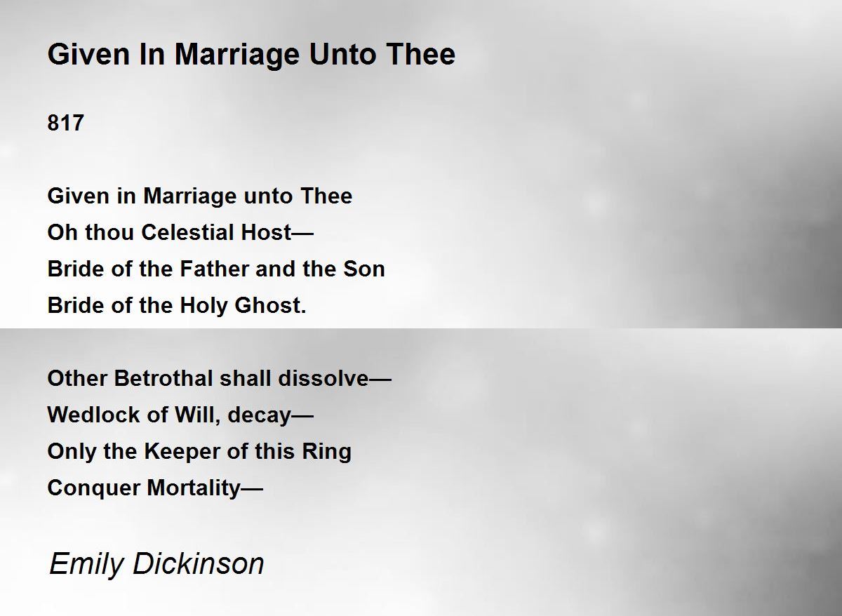 Given In Marriage Unto Thee by Emily Dickinson - Given In Marriage Unto