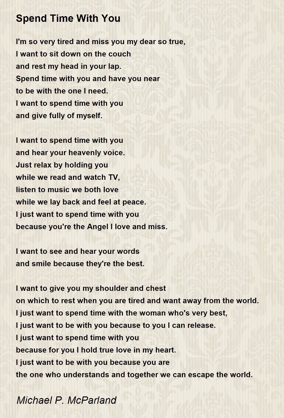 Spend Time With You Spend Time With You Poem by Michael P. McParland