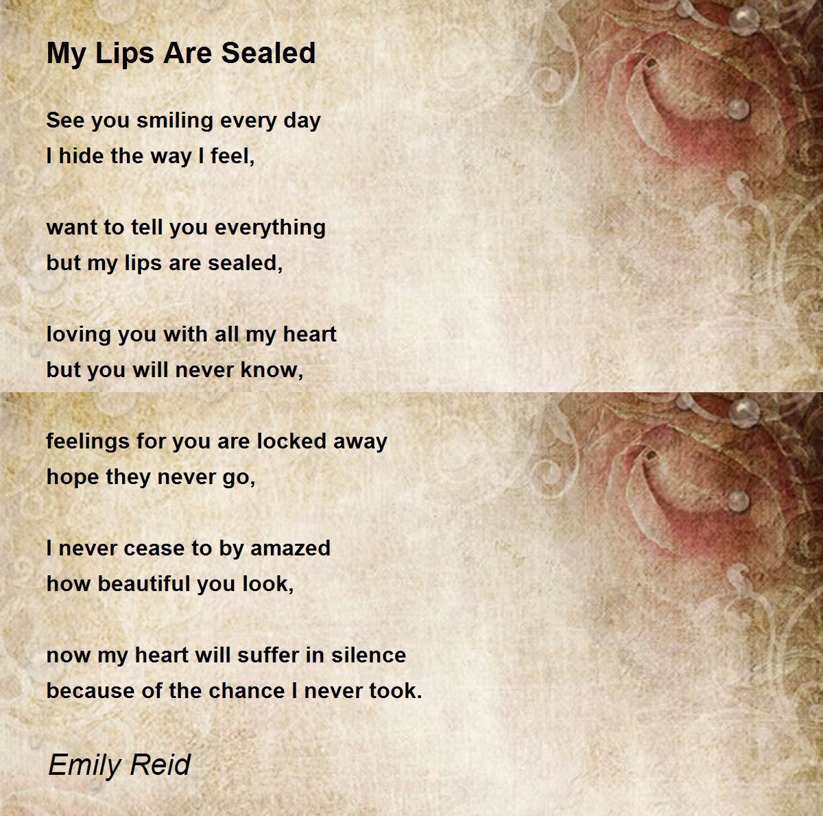 My Lips Are Sealed Poem by Emily Reid Poem Hunter