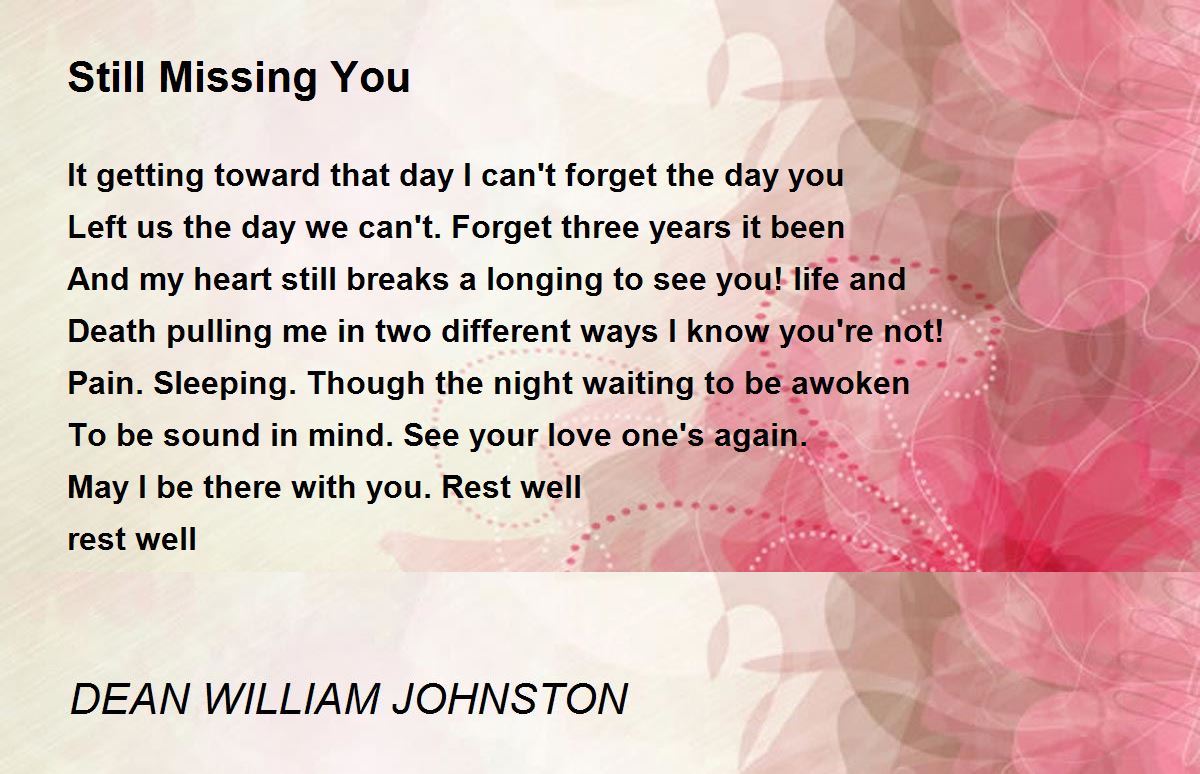 Still Missing You Poem by DEAN WILLIAM JOHNSTON - Poem Hunter
