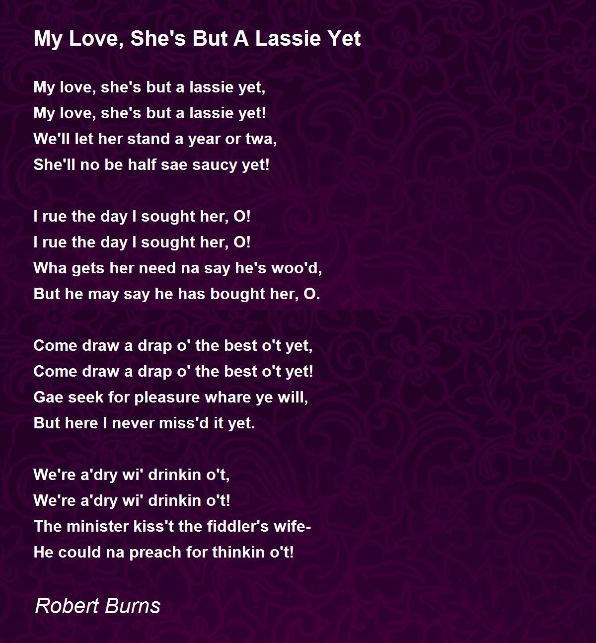 My Love, She's But A Lassie Yet Poem by Robert Burns 