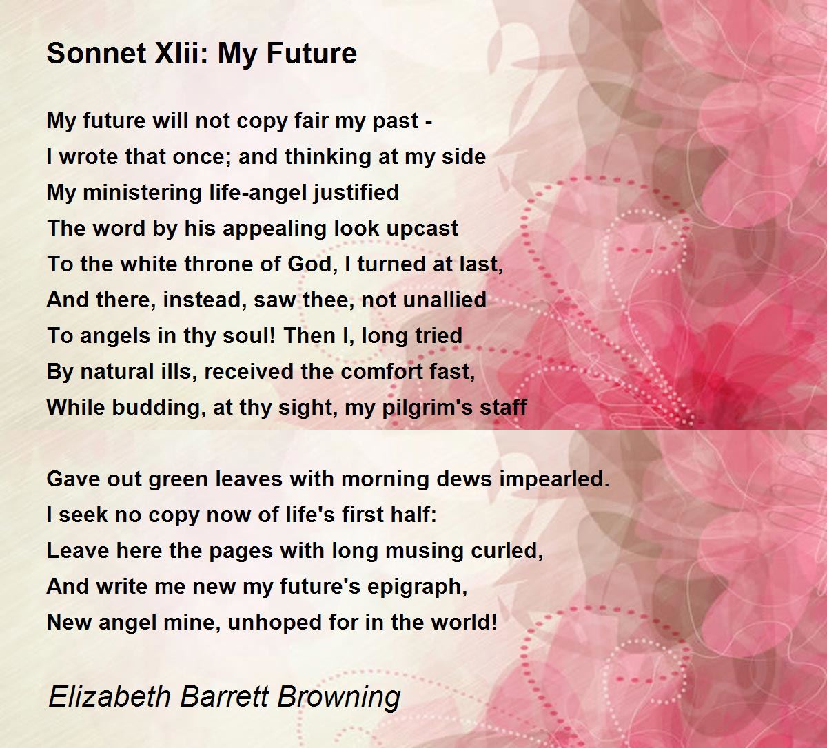 Sonnet Xlii: My Future Poem by Elizabeth Barrett Browning - Poem Hunter