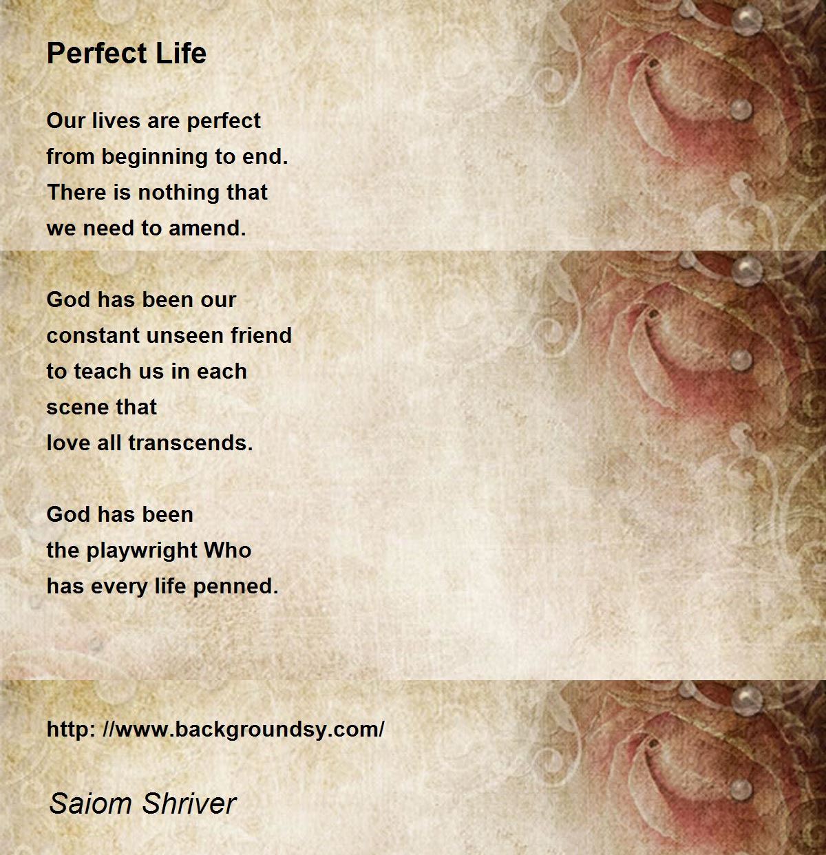 Perfect Life Poem by Saiom Shriver Poem Hunter