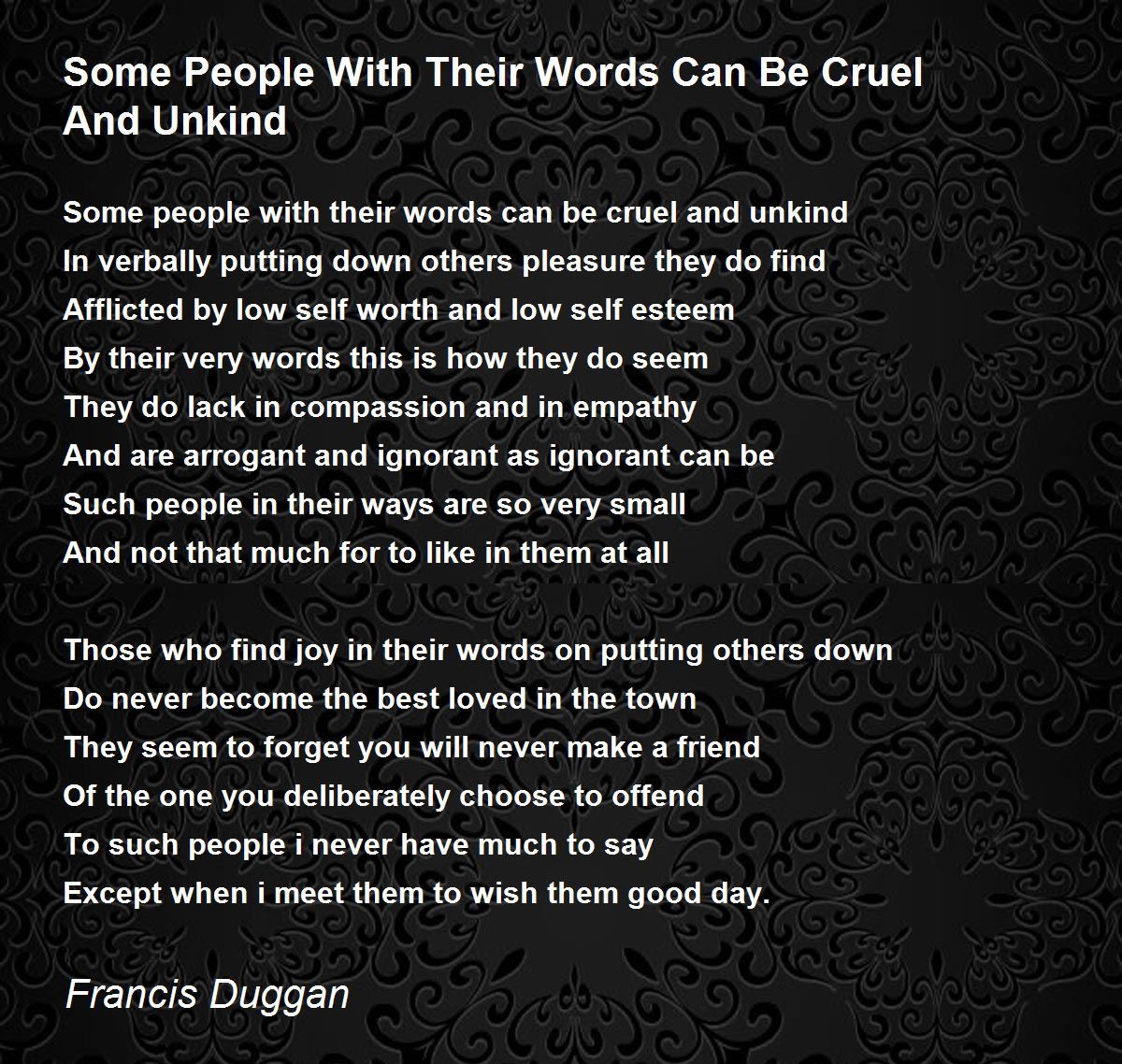 Some People With Their Words Can Be Cruel And Unkind By Francis Duggan