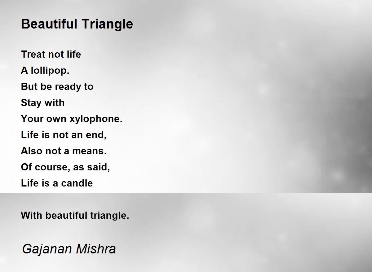 Beautiful Triangle by Gajanan Mishra Beautiful Triangle Poem