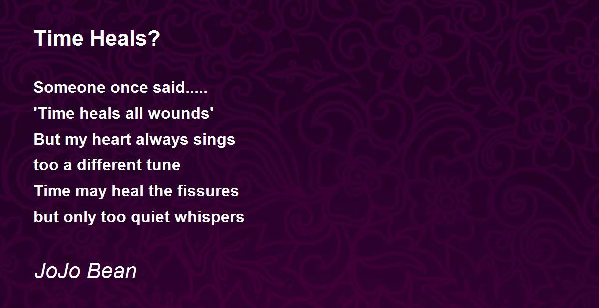 Time Heals? Time Heals? Poem by JoAnn McGrath